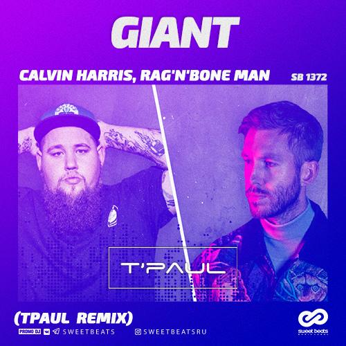 Calvin Harris, Rag'n'Bone Man - Giant (TPaul Remix)