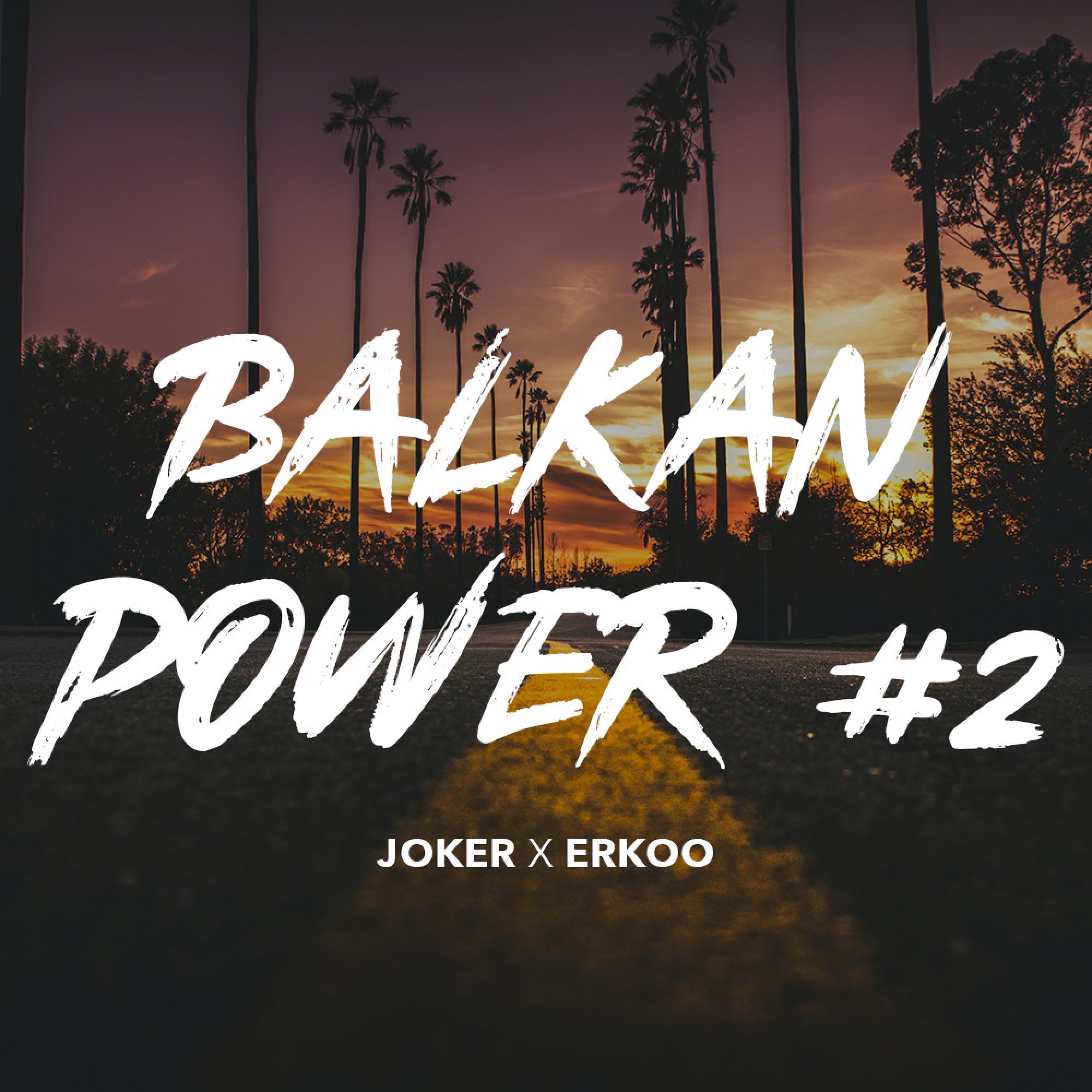 Balkan Power #2 (feat. Erkoo)