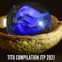 TITO COMPILATION JTP 2021