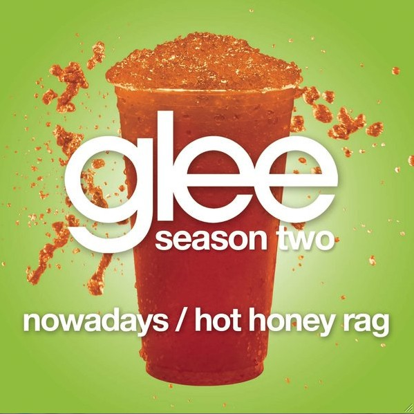 Nowadays / Hot Honey Rag (Glee Cast Version)专辑