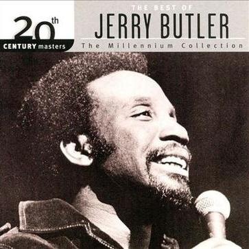 The Best of Jerry Butler: 20th Century Masters: The Millennium Collection