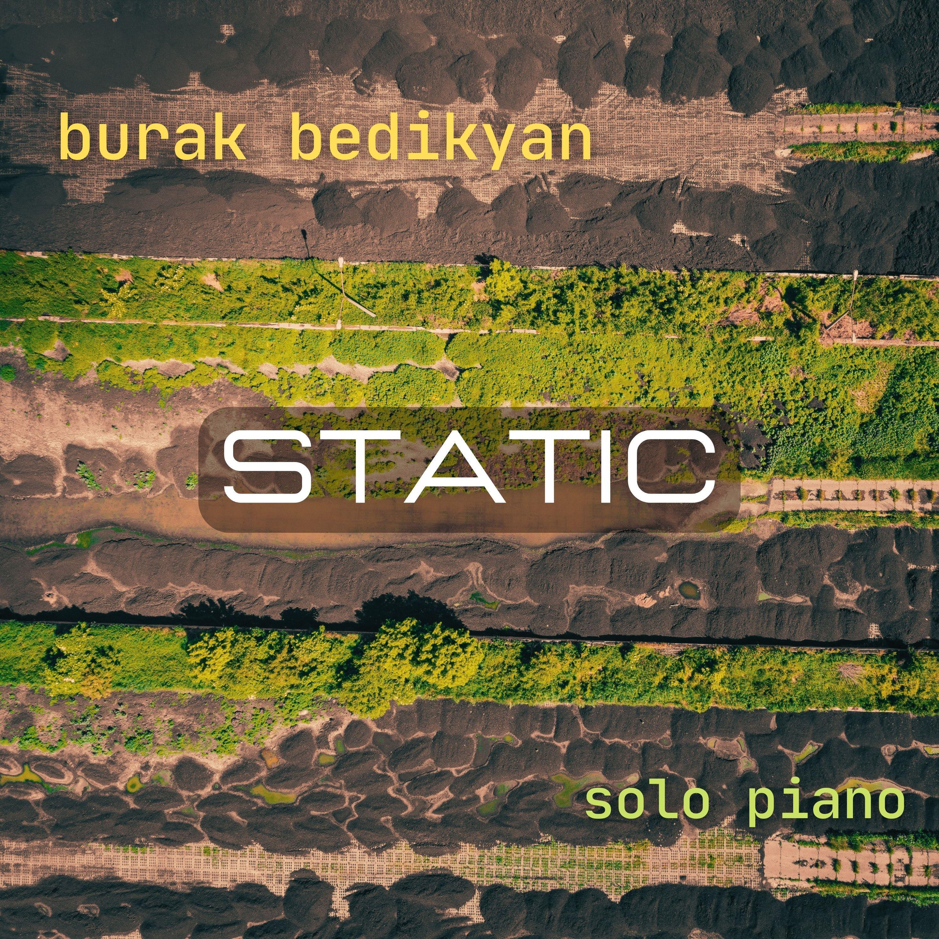 Burak Bedikyan - Static