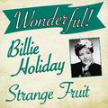 Wonderful.....Billie Holiday (Strange Fruit)