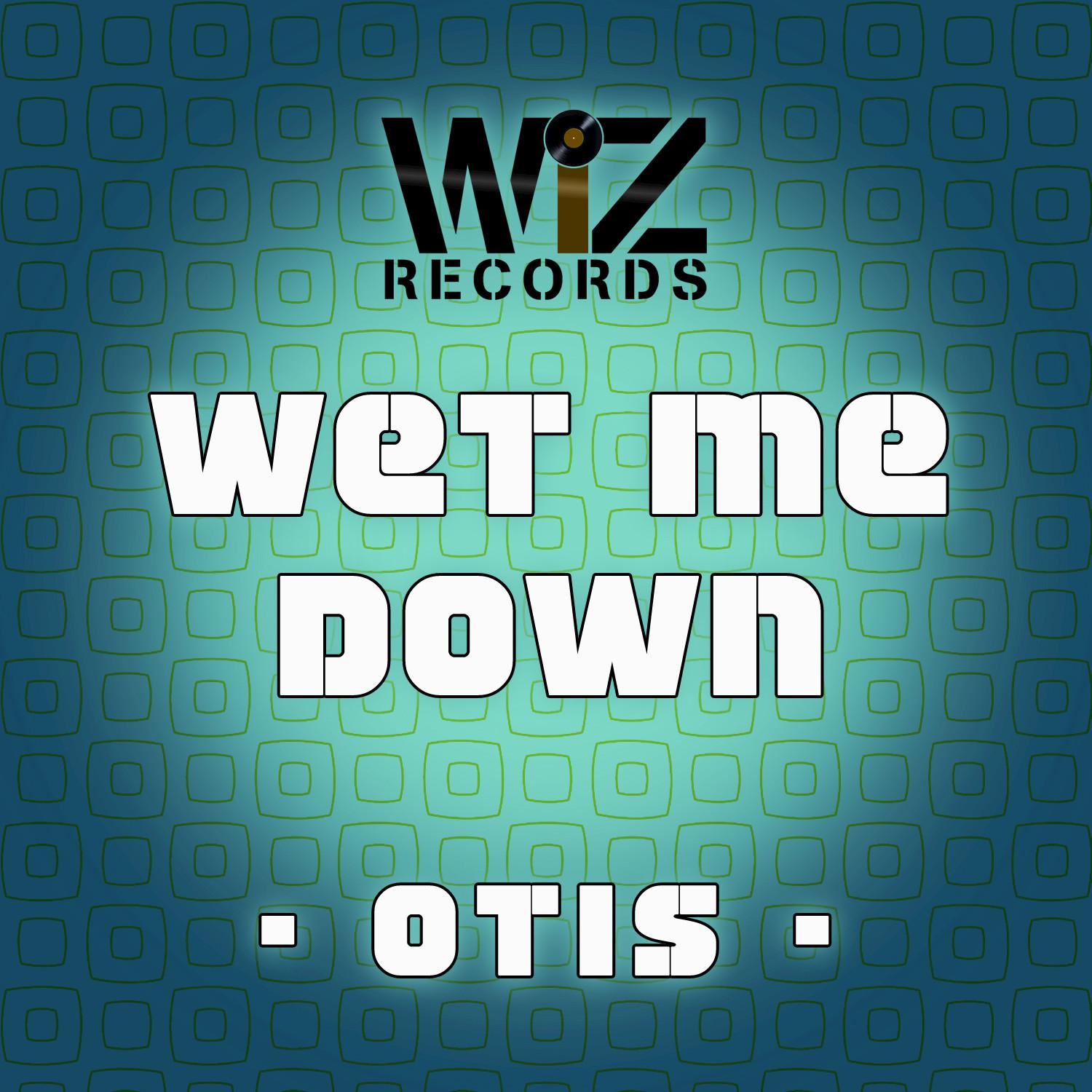 Wet Me Down专辑