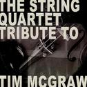 The String Quartet Tribute to Tim McGraw专辑