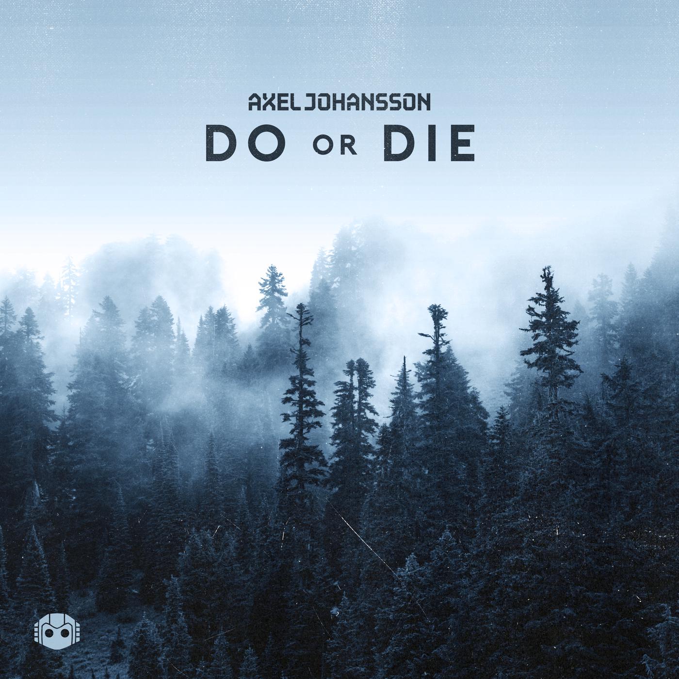 Axel Johansson - Do Or Die