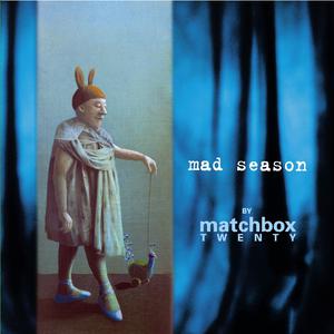 Mad Season - Matchbox Twenty (OT karaoke) 带和声伴奏 （升5半音）