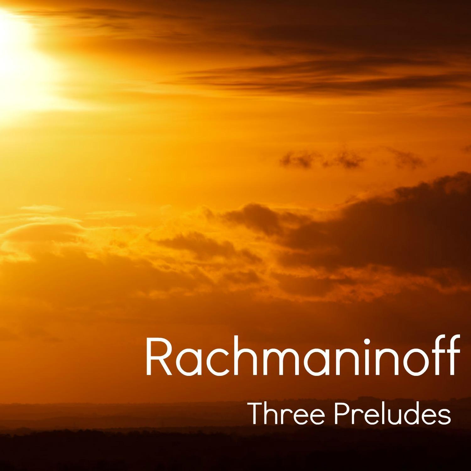 Rachmaninoff - Three Preludes专辑
