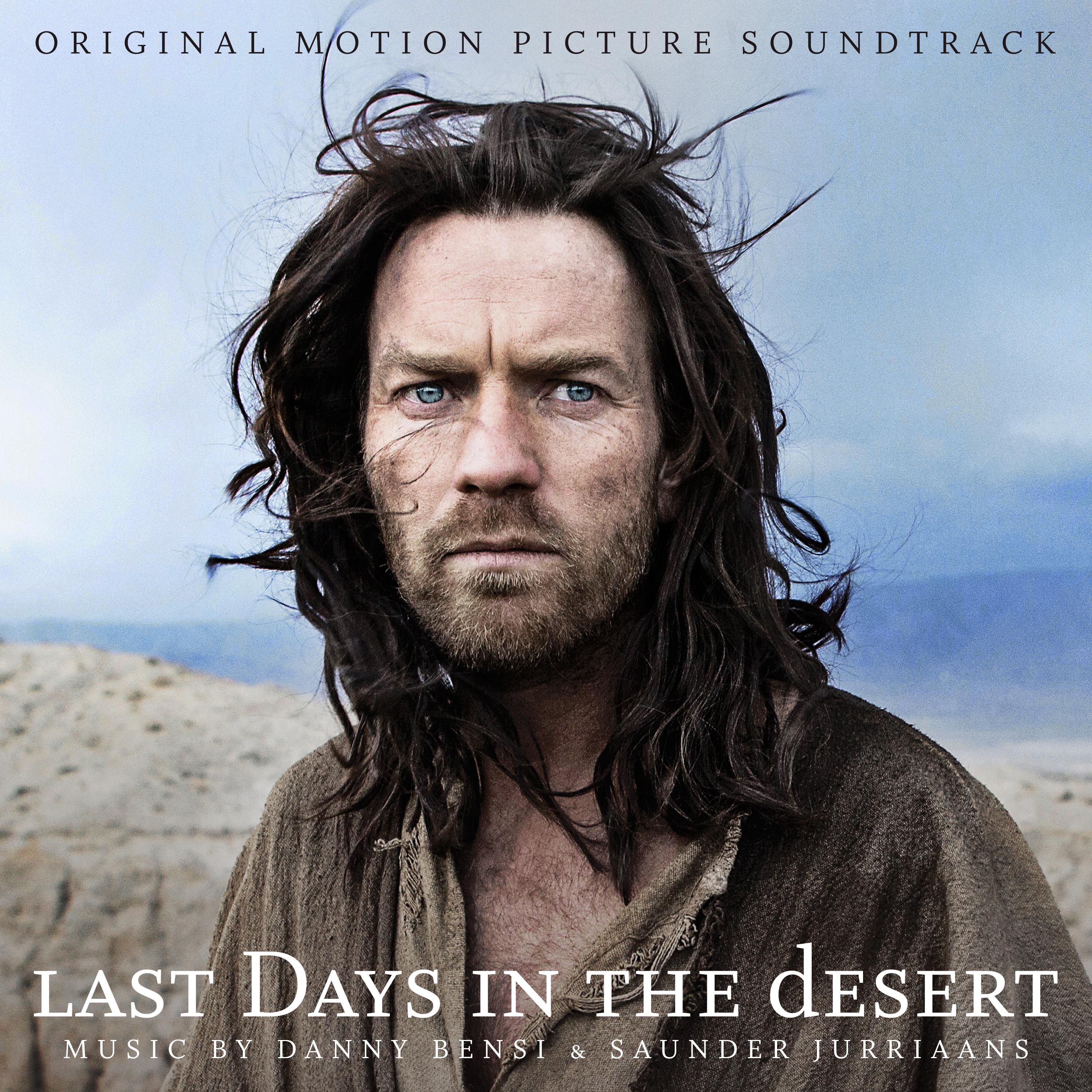 Last Days In the Desert (Original Motion Picture Soundtrack)专辑