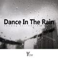 Dance In The Rain(Original Mix)