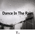 Dance In The Rain(Original Mix)专辑