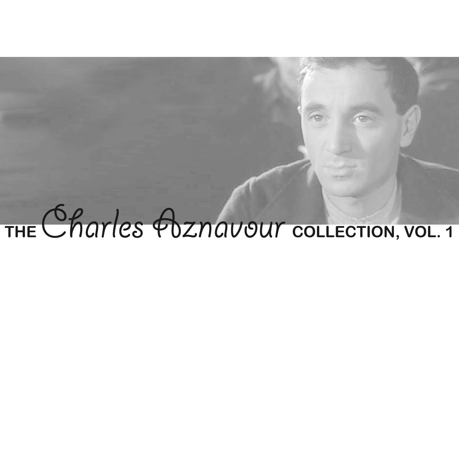 The Charles Aznavour Collection, Vol. 1