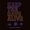 Keep The Rave Alive