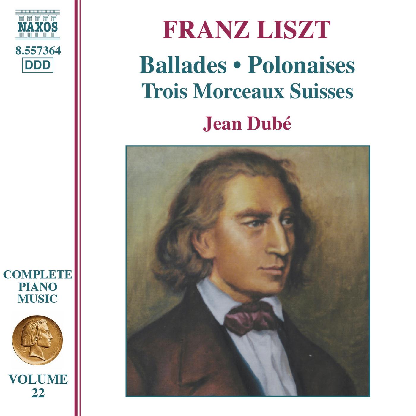 LISZT: 2 Ballades / 2 Polonaises / 3 Morceaux suisses (Liszt Complete Piano Music, Vol. 22)