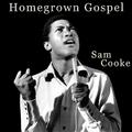 Sam Cooke - Homegrown Gospel