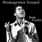 Sam Cooke - Homegrown Gospel专辑