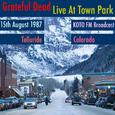 Live At Town Park. KOTO FM Broadcast, Telluride, Colorado, 15th August 1987 (Remastered)