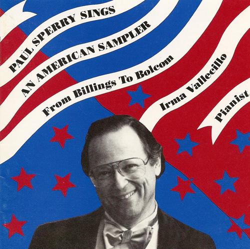 Vocal Recital: Sperry, Paul - TALMA, L. / SCHUMAN, W. / WEISGALL, H. / LAURIDSEN, M. / WEILL, K. / DOUGHERTY, C.H. (An American Sampler)