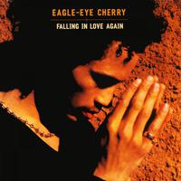 Falling In Love Again - Eagle Eye Cherry