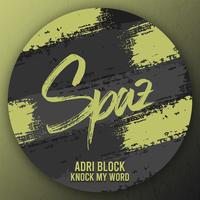 Adri Block - Knock My Word 128