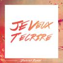 Je veux t\'écrire (Jawster Official Remix