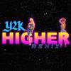Higher (Y2K Remix)专辑