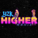 Higher (Y2K Remix)专辑