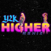 Higher (Y2K Remix)专辑