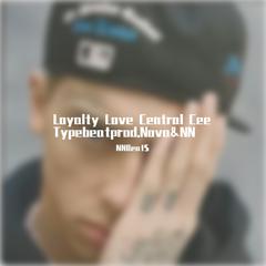 Loyalty Love Central Cee Typebeatprod.Nova&NN