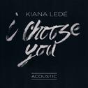 I Choose You (Acoustic)专辑