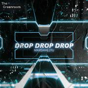 Drop Drop Drop