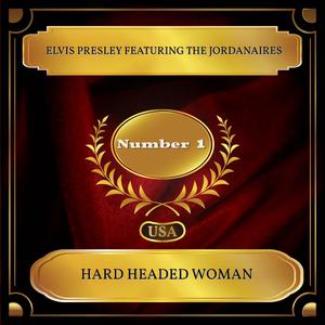 Elvis Presley - HARD HEADED WOMAN （升5半音）