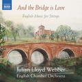 String Music (English) - ELGAR, E. / LLOYD WEBBER, W. / GOODALL, H / DELIUS, F. (And the Bridge is L