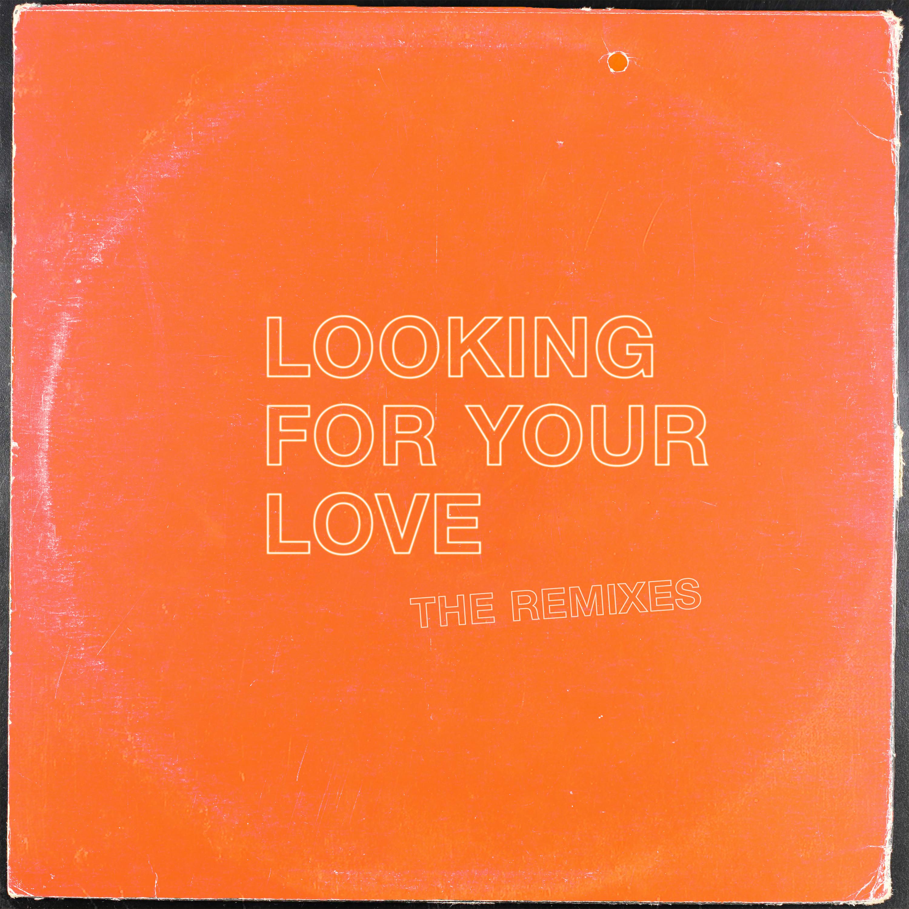 Looking For Your Love (The Remixes)专辑
