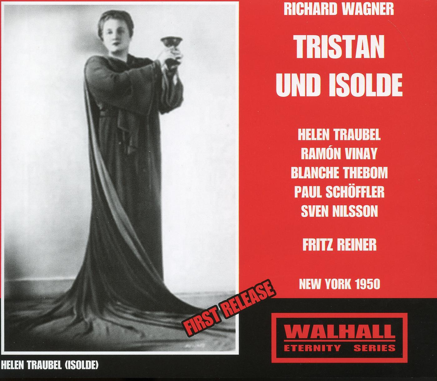 WAGNER, R.: Tristan und Isolde [Opera] (Traubel, Vinay, Thebom, Schöffler, Nilsson, Metropolitan Ope专辑