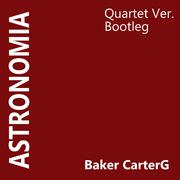 Vicetone-Astronomia_String Quartet Ver.（Bootleg）（Baker CarterG remix）