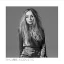 Thumbs (Acoustic)专辑