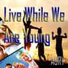 Aury - Live While We Are Young
