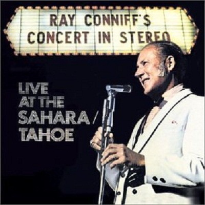 Ray Coniff's Concert in Stereo: Live at the Sahara/Tahoe
