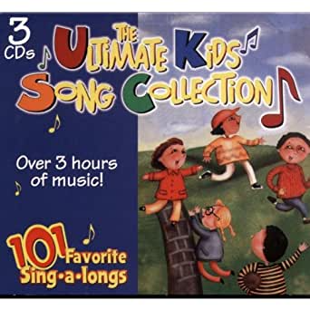 The Ultimate Kids Song Collection - 101 Favorite Sing-a-longs