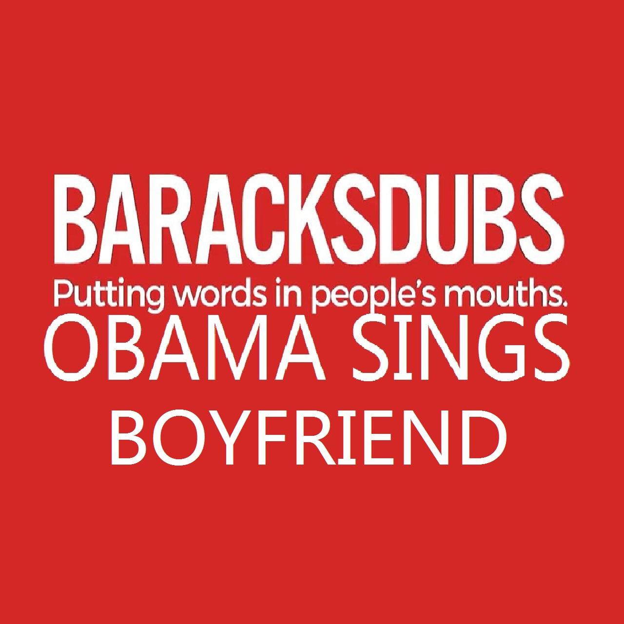 Barack Obama Singing Boyfriend专辑