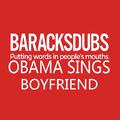 Barack Obama Singing Boyfriend