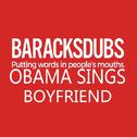 Barack Obama Singing Boyfriend专辑