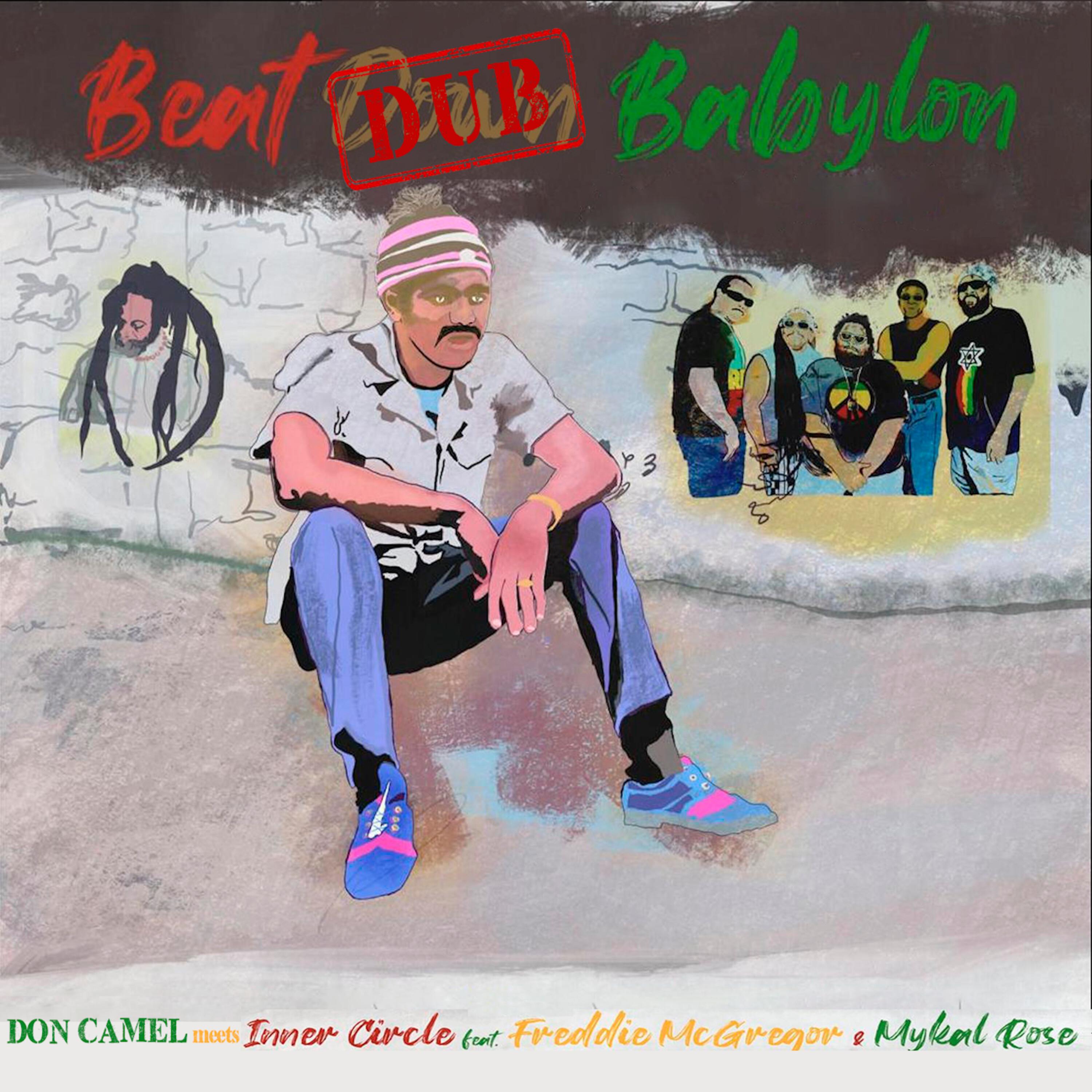 Inner Circle - Beat Dub Babylon (feat. Freddie McGregor, Mykal Rose) [Don Camel Dub]