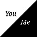 You and me