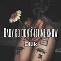 Baby go don't let me know专辑