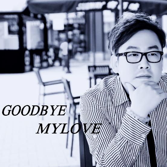 GOOD BYE MY LOVE