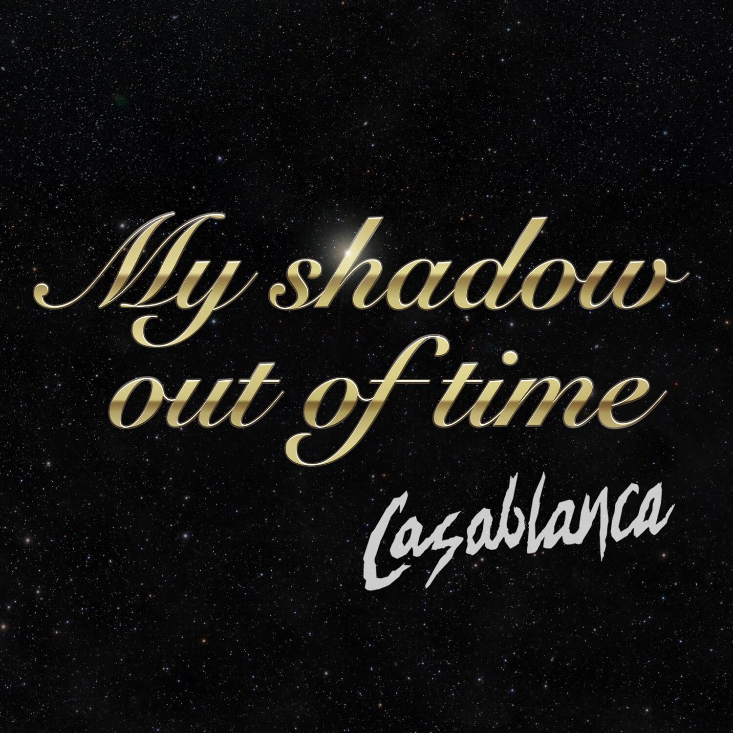 My Shadow out of Time