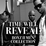 Time Will Reveal Boyz II Men Collection专辑