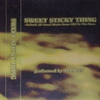Sweet Sticky Thing Mixtape专辑